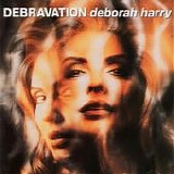 Deborah Harry - Debravation