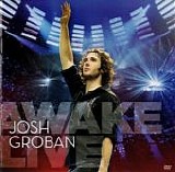 Josh Groban - Awake Live