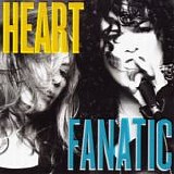 Heart - Fanatic