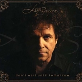 Leo Sayer - Don't Wait Until Tomorrow