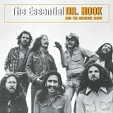 Dr. Hook And The Medicine Show - The Essential Dr. Hook And The Medicine Show