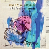 Marc Almond - Velvet Trail