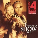 Twenty4Seven - I Wanna Show You