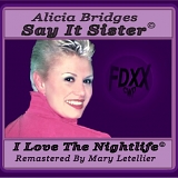 Alicia Bridges - Say It Sister (Remastered)