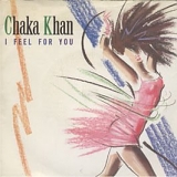 Chaka Khan - I Feel for You