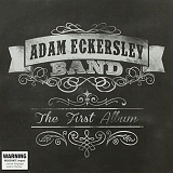 Adam Eckersley Band - The First Album