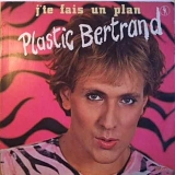 Plastic Bertrand - Plastic Bertrand - J'te Fais Un Plan