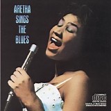 Aretha Franklin - Aretha Sings The Blues