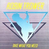 Robin Trower - Take What You Need