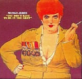 Mungo Jerry - You Don't Have To Be In The Army