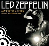 Led Zeppelin - Any Port In A Storm