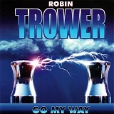 Robin Trower - Go My Way