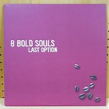 8 Bold Souls - Last Option