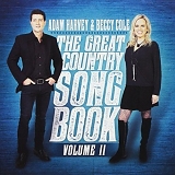 Adam Harvey & Beccy Cole - The Great Country Songbook (Volume II)