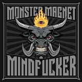 Monster Magnet - Mindfucker