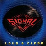 Signal - Loud & Clear