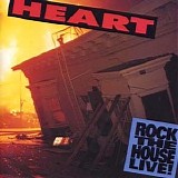 Heart - Rock The House Live!