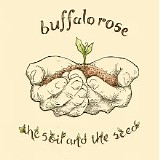 Buffalo Rose - The Soil And The Seed