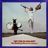 The ROLLING STONES - 1970: 'Get Yer Ya-Ya's Out!', The Rolling Stones in concert