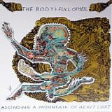 The Body & Full Of Hell - Ascending A Mountain Of Heavy Light