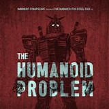 Imminent & Synapscape - The Humanoid Problem
