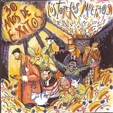 Los Toreros Muertos - 30 aÃ±os de exitos