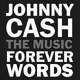 {Various Artists}: Kris Kristofferson and Willie Nelson, Ruston Kelly and Kacey  - Johnny Cash: Forever Words