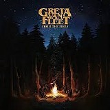 Greta Van Fleet - From The Fires