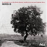 Sly & Robbie + Nils Petter Molvaer + Eivind Aarset + Vladislav Delay - Nordub