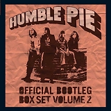 Humble Pie - Official Bootleg Box Set Volume 2