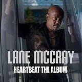 Lane McCray - Heartbeat: The Album