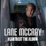 Lane McCray - Heartbeat: The Album