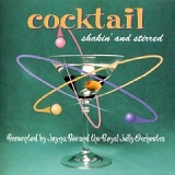 Jaymz Bee & The Royal Jelly Orchestra - Cocktail:  Shakin' And Stirred