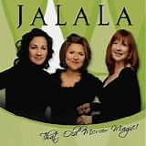 JaLaLa (Janis Siegel, Laurel MassÃ©, Lauren Kinham) - That Old Mercer Magic!