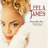 Leela James - Loving You More ... In The Spirit Of Etta James