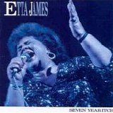 Etta James - Seven Year Itch