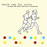 Death Cab For Cutie - We Have The Facts And We're Voting Yes