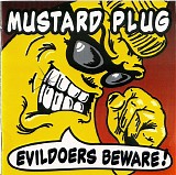 Mustard Plug - Evildoers Beware!