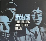 Belle & Sebastian - The Blues Are Still Blue