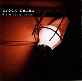 Brock Zeman - Brock Zeman And The Dirty Hands