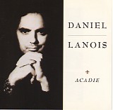 Daniel Lanois - Acadie