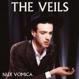 The Veils - Nux Vomica