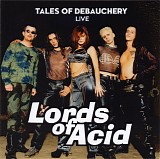 Lords Of Acid - Tales Of Debauchery