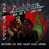 Dokken - Return To The East Live (2016)