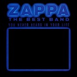 Frank Zappa - The Best Band You Never Heard In Your Life