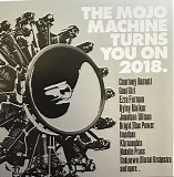 Various artists - The Mojo Machine Turns You On 2018.