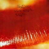 The Cure - Kiss Me Kiss Me Kiss Me