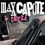 Max Capote - Chicle