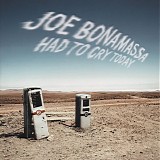 Bonamassa, Joe - Had to Cry Today