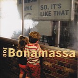 Bonamassa, Joe - So, It's Like That